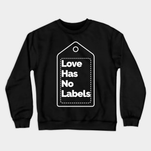 Love has no Labels Crewneck Sweatshirt